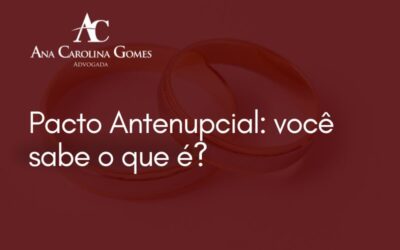 Pacto Antenupcial: você sabe o que é?